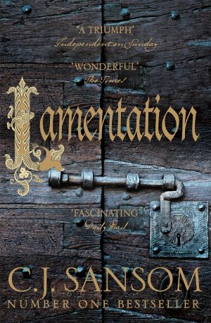 [Matthew Shardlake 06] • Lamentation